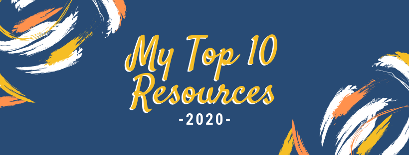 My 2020 Top 10 Resources