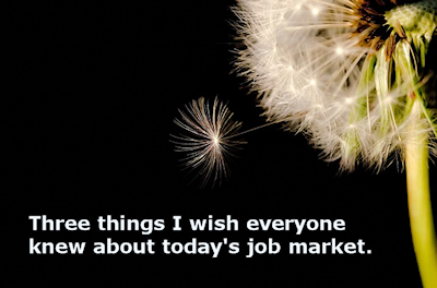 3 Things I Wish People Knew About the Job Market