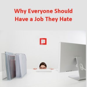 A Job They Hate