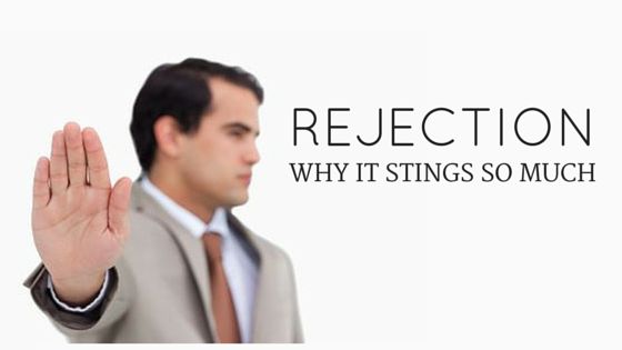 Rejection and why it stings
