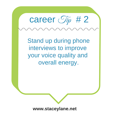 Career Tip 2 - Stand up during phone interview