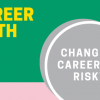 Career Myth #6: Changing Careers Is Risky