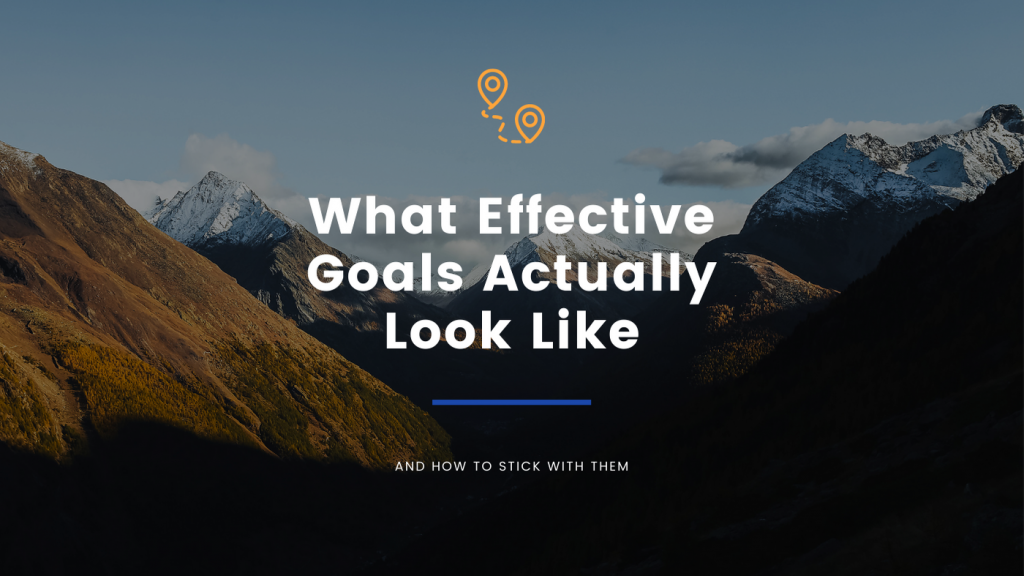 What Effective Goals Actually Look Like