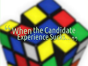 When The Candidate Experience Sucks