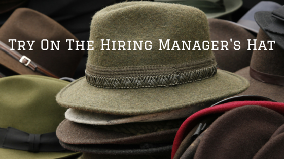 Try on the hiring manager's hat