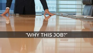 Job Interview Question - Why This Job